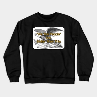 For The Sake of Our Country Crewneck Sweatshirt